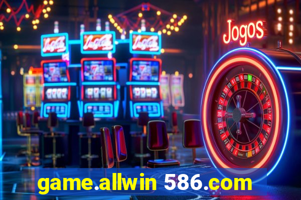 game.allwin 586.com